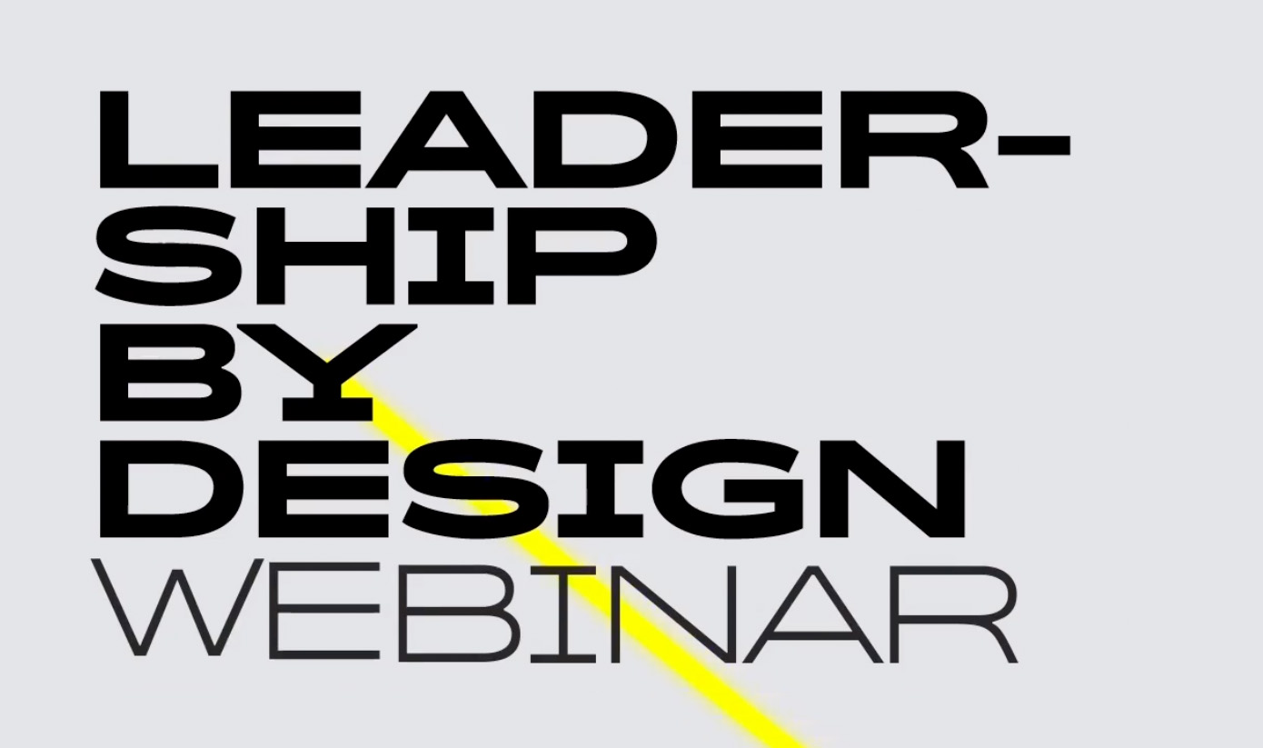 Leadership by Design Webinar 1